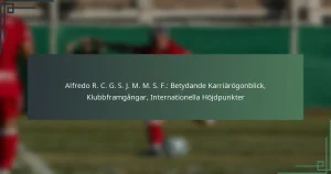 Alfredo R. C. G. S. J. M. M. S. F.: Betydande Karriärögonblick, Klubbframgångar, Internationella Höjdpunkter
