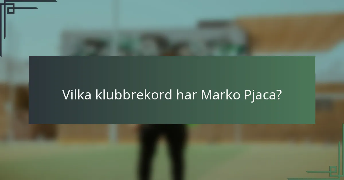 Vilka klubbrekord har Marko Pjaca?